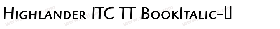 Highlander ITC TT BookItalic字体转换